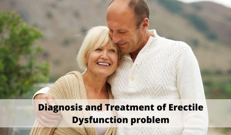 Diagnosis and Treatment of Erectile Dysfunction problem